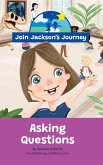 JOIN JACKSON's JOURNEY Asking Questions