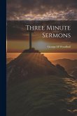 Three Minute Sermons Three Minute Sermons