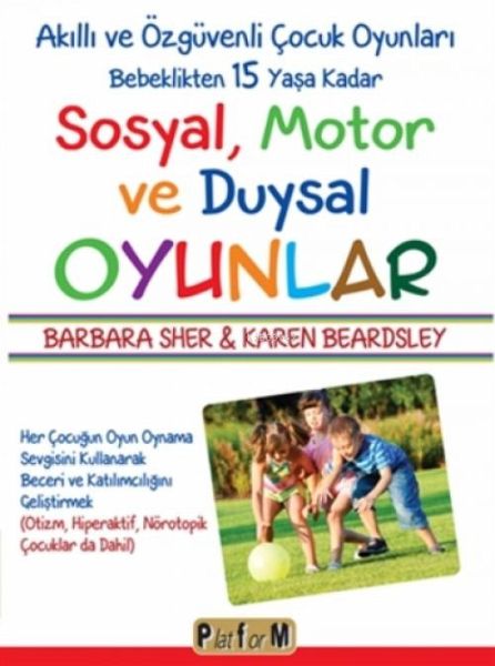 Sosyal, Motor ve Duysal Oyunlar Sosyal, Motor ve Duysal Oyunlar