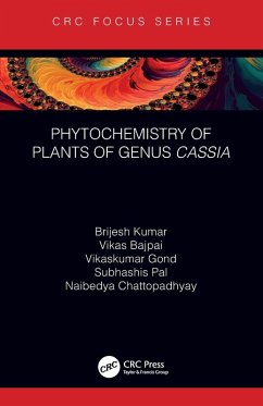 Phytochemistry of Plants of Genus Cassia - Kumar, Brijesh; Bajpai, Vikas; Gond, Vikaskumar