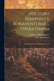 Doctoris Seraphici S. Bonaventurae ... Opera Omnia: Commentarius in Evangelium S. Lucae