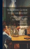 Teachers Guide for Chemistry: an Experimental Science