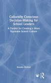 Culturally Conscious Decision-Making for School Leaders Culturally Conscious Decision-Making for School Leaders