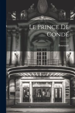 Le Prince De Condé - Boursault