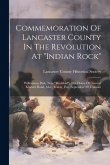 Commemoration Of Lancaster County In The Revolution At "indian Rock": Williamson Park, Near "rockford", The Home Of General Edward Hand, M.d., Friday, Commemoration Of Lancaster County In The Revolution At "indian Rock": Williamson Park, Near "rockford", The Home Of General Edward Hand, M.d., Friday,