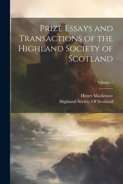 Cover Prize Essays and Transactions of the Highland Society of Scotland; Volume 1