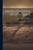 Daniël Chantepie De La Saussaye: Eene Historisch-Dogmatische Studie