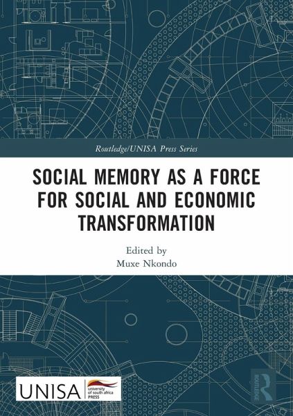 Social Memory as a Force for Social and Economic Transformation Social Memory as a Force for Social and Economic Transformation