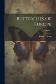 Butterflies Of Europe; Volume 1