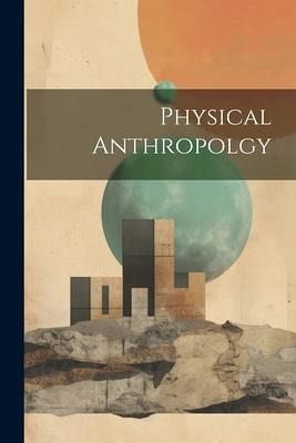 Physical Anthropolgy