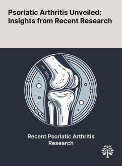 Psoriatic Arthritis Unveiled - Cantatore, Francesco Paolo; Maruotti, Nicola; Corrado, Addolorata