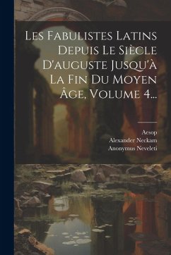 Cover Les Fabulistes Latins Depuis Le Siècle D'auguste Jusqu'à La Fin Du Moyen Âge, Volume 4...