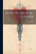 Eclectic Medical Gleaner; Volume 4 - Bild 1