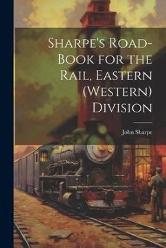 Sharpe's Road-Book for the Rail, Eastern (Western) Division - Sharpe, John