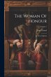 The Woman Of Honour: In Three Volumes;... - Bild 1