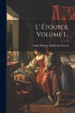 L' Étourdi, Volume 1...