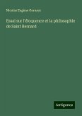 Essai sur l'éloquence et la philosophie de Saint Bernard