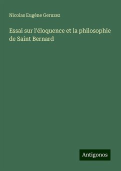 Essai sur l'éloquence et la philosophie de Saint Bernard - Geruzez, Nicolas Eugène