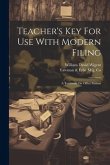 Teacher's Key For Use With Modern Filing: A Textbook On Office System