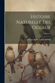 Histoire Naturelle Des Oiseaux; Volume 9