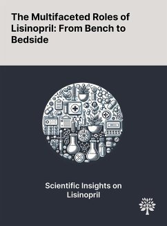 The Multifaceted Roles of Lisinopril - Chandra, Parijat; Halder, Nabanita; Nath, Madhu