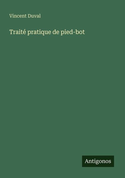 Traité pratique de pied-bot Traité pratique de pied-bot