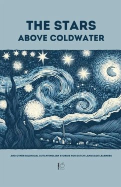 Cover The Stars Above Coldwater And Other Bilingual Dutch-English Stories for Dutch Language Learners