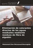 Eliminación de colorantes directos de las aguas residuales mediante residuos de fibra de algodón