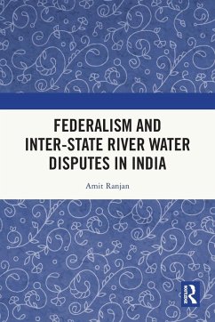 Federalism and Inter-State River Water Disputes in India - Ranjan, Amit