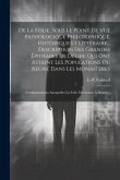 De La Folie, Sous Le Point De Vue Pathologique Philosophique, Historique Et Littéraire... Description Des Grandes Épidémies De Délire Qui Ont Atteint