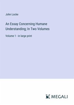 Cover An Essay Concerning Humane Understanding; In Two Volumes