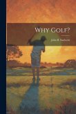 Why Golf?