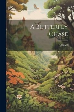 A Butterfly Chase - Stahl, P-J