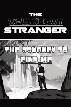 The Journey to Find Me - Stranger, The Well Known