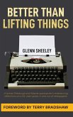Better Than Lifting Things Better Than Lifting Things