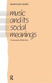 Music and Its Social Meanings Music and Its Social Meanings