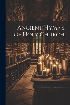 Ancient Hymns of Holy Church - Anonymous