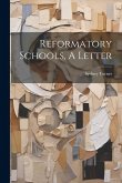 Reformatory Schools, A Letter
