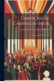 Democratic Campaign Book: Congressional Election 1894 Democratic Campaign Book: Congressional Election 1894