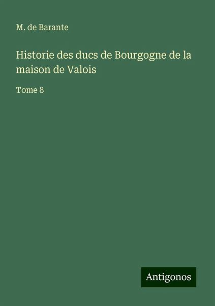 Historie des ducs de Bourgogne de la maison de Valois