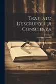 Trattato De'scrupoli Di Conscienza Trattato De'scrupoli Di Conscienza