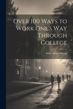 Cover Over 100 Ways to Work One's Way Through College
