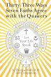33 Ways 7 Faiths Agree with the Quakers - Bild 1