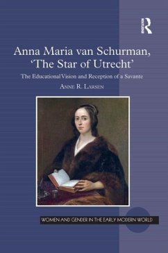Anna Maria van Schurman, 'The Star of Utrecht' - Larsen, Anne R.