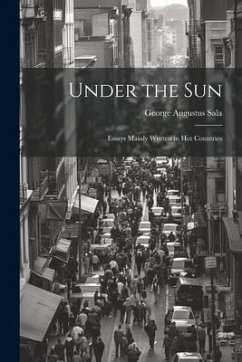 Cover Under the Sun; Essays Mainly Written in Hot Countries