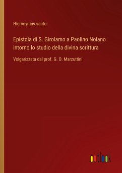 Epistola di S. Girolamo a Paolino Nolano intorno lo studio della divina scrittura