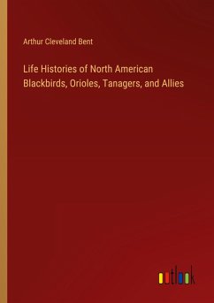 Cover Life Histories of North American Blackbirds, Orioles, Tanagers, and Allies