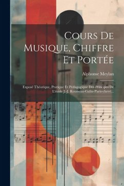 Cover Cours De Musique, Chiffre Et Portée: Exposé Théorique, Pratique Et Pédagogique Des Principes De L'école J.-j. Rousseau-galin-paris-chevé...