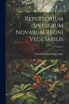 Cover Repertorium Specierum Novarum Regni Vegetabilis; Volume 3