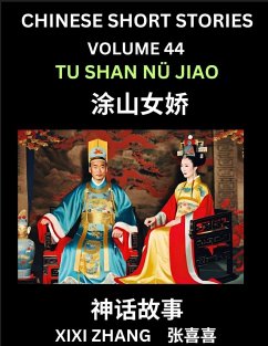 Chinese Short Stories (Part 44) - Linglun Creates Musical Scales, Learn Ancient Chinese Myths, Folktales, Shenhua Gushi, Easy Mandarin Lessons for Beginners, Simplified Chinese Characters and Pinyin Edition - Zhang, Xixi